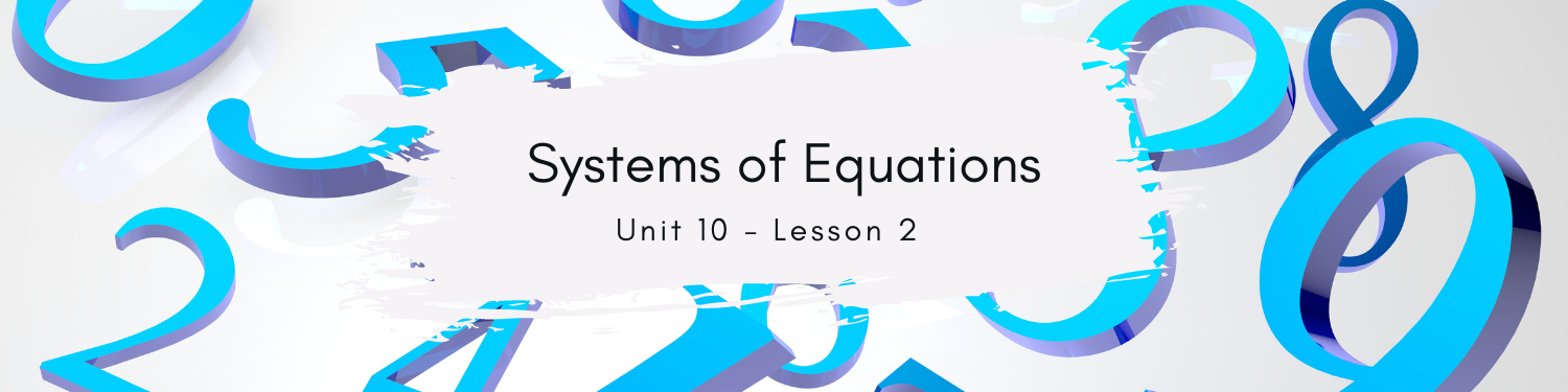 Lesson 2: Systems of Equations